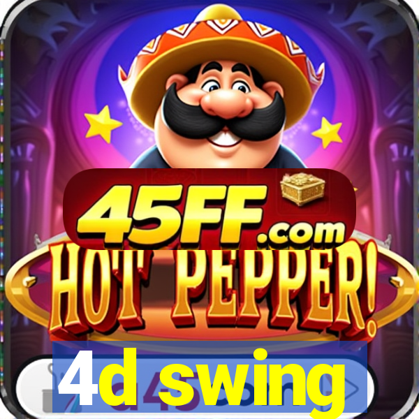4d swing